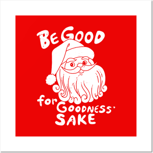 Funny Santa Claus Be Good For Christmas Warning To Kids Posters and Art